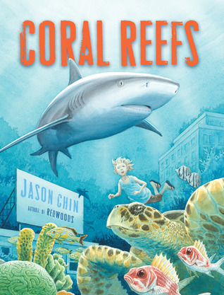 Coral Reefs (2011) by Jason Chin