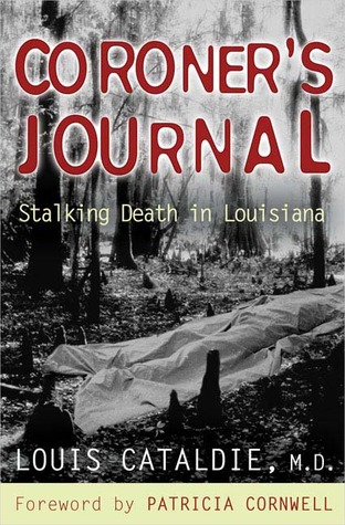 Coroner's Journal: Stalking Death in Louisiana (2006) by Louis Cataldie