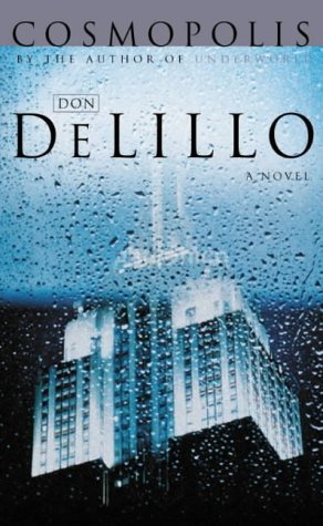 Cosmopolis (2015) by Don DeLillo