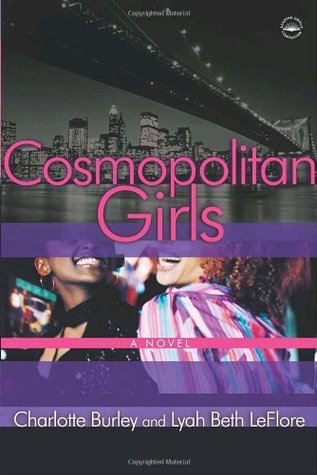 Cosmopolitan Girls: A Novel (2004) by Lyah Beth Leflore