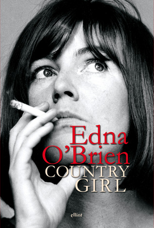 Country Girl. Un'autobiografia (2013) by Edna O'Brien