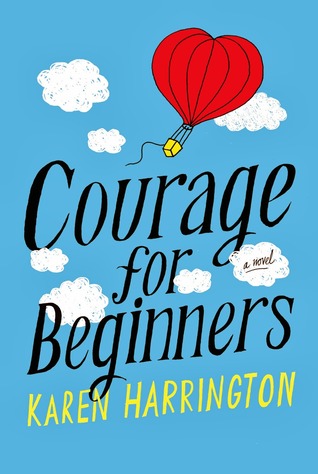 Courage for Beginners (2014) by Karen Harrington