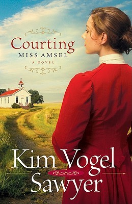 Courting Miss Amsel (2011) by Kim Vogel Sawyer