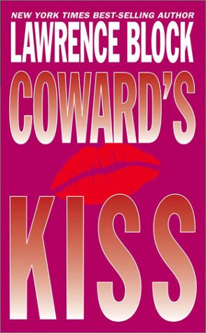 Coward's Kiss (2003) by Lawrence Block