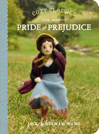 Cozy Classics: Pride and Prejudice (2012) by Jack Wang