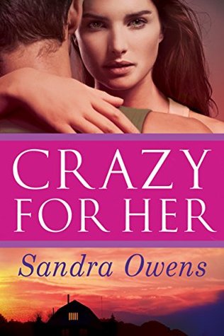 Crazy for Her (2014) by Sandra Owens