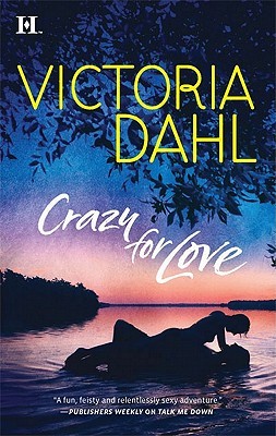 Crazy For Love (2010) by Victoria Dahl