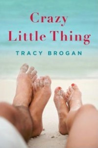Crazy Little Thing (2012) by Tracy Brogan