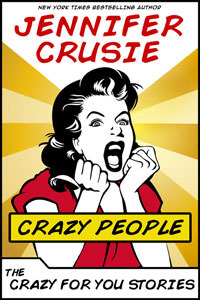 Crazy People: The Crazy for You Stories (2012) by Jennifer Crusie