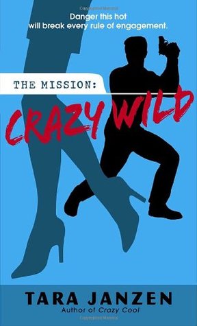 Crazy Wild (2006) by Tara Janzen