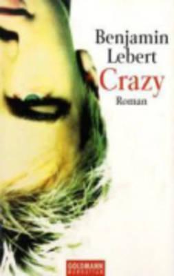 Crazy (2001) by Benjamin Lebert