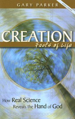 Creation Facts Of Life Revisited Pb (2008) by Gary  E. Parker