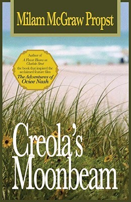 Creola's Moonbeam (2006) by Milam McGraw Propst