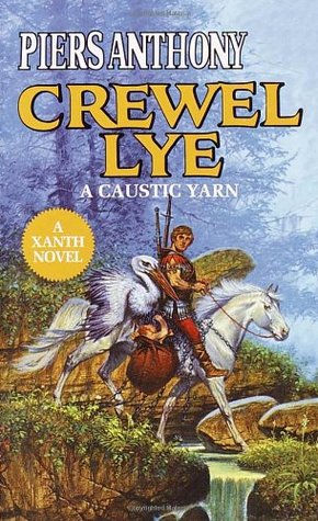 Crewel Lye (1987) by Piers Anthony