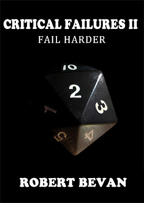 Critical Failures II: Fail Harder (2013)