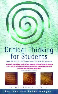 Critical Thinking for Students (2000) by Roy van den Brink-Budgen