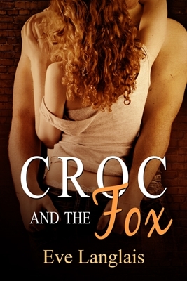 Croc And The Fox (2012) by Eve Langlais