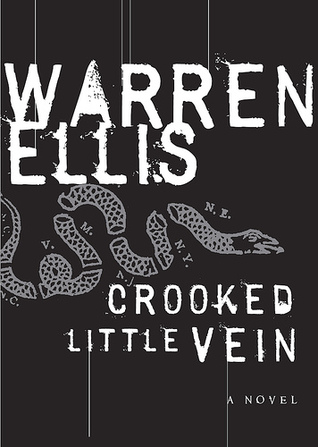 Crooked Little Vein (2007) by Warren Ellis