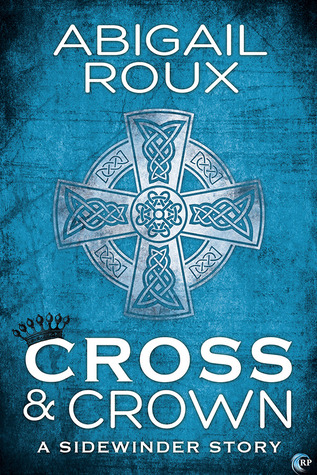 Cross & Crown (2014) by Abigail Roux