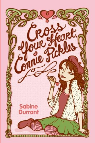 Cross Your Heart, Connie Pickles (2007) by Sabine Durrant