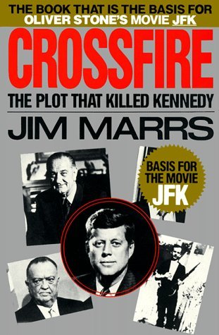 Crossfire: The Plot That Killed Kennedy (1993) by Jim Marrs