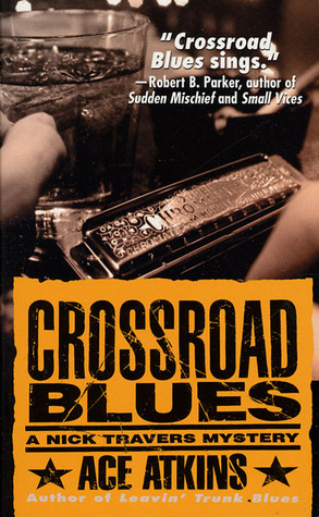 Crossroad Blues: A Nick Travers Mystery (2000)