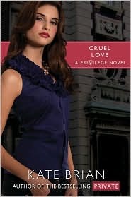 Cruel Love (2011) by Kate Brian