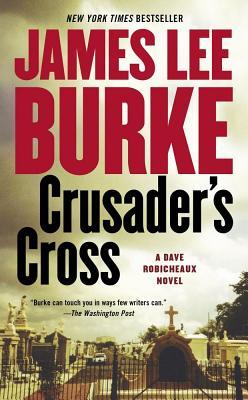 Crusader's Cross (2006) by James Lee Burke