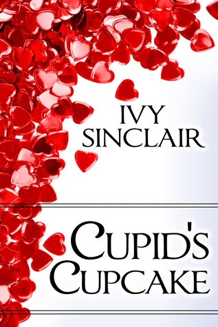 Cupid's Cupcake (2013) by Ivy Sinclair