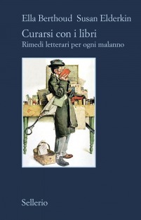 Curarsi con i libri: Rimedi letterari per ogni malanno (2013)