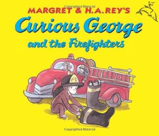 Curious George and the Firefighters (2004) by Margret Rey