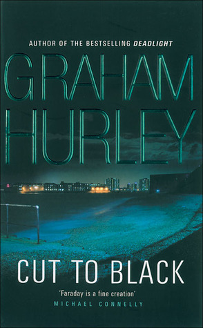 Cut to Black (2004) by Graham Hurley