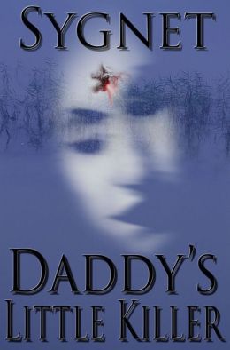 Daddy's Little Killer (2012) by L.S. Sygnet