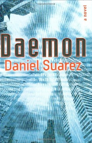 Daemon (2006) by Daniel Suarez
