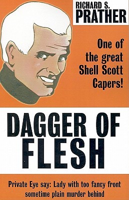 Dagger of Flesh (1956) by Richard S. Prather