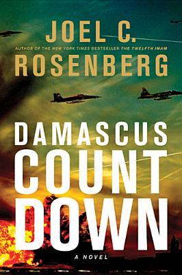 Damascus Countdown Itpe (2013) by Joel C. Rosenberg