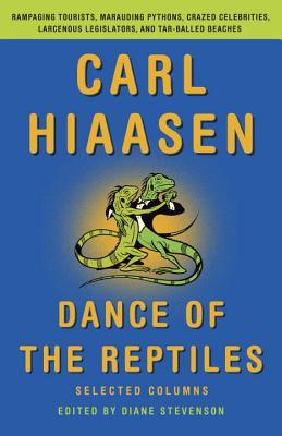 Dance of the Reptiles: Selected Columns (2014) by Carl Hiaasen