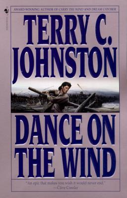 Dance on the Wind (1996) by Terry C. Johnston