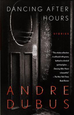 Dancing After Hours (1997) by Andre Dubus