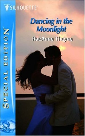 Dancing In The Moonlight (2006) by RaeAnne Thayne