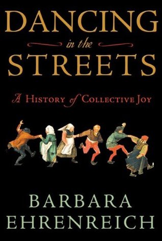 Dancing in the Streets: A History of Collective Joy (2007)