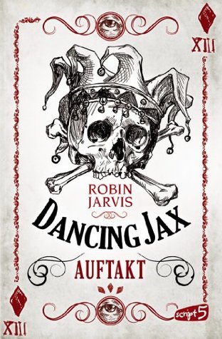 Dancing Jax - Auftakt (2013) by Robin Jarvis
