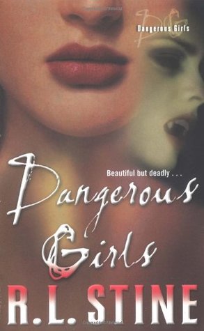 Dangerous Girls (2004) by R.L. Stine