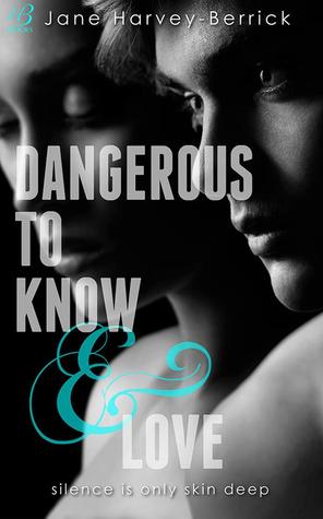 Dangerous to Know & Love (2013) by Jane Harvey-Berrick
