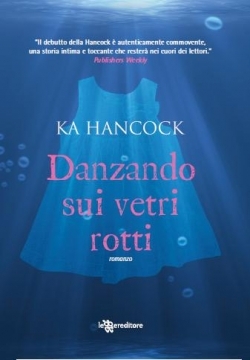 Danzando sui vetri rotti (2012) by Ka Hancock