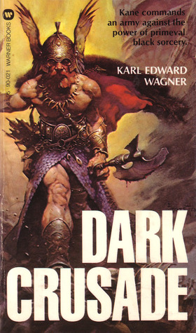 Dark Crusade (1976) by Karl Edward Wagner