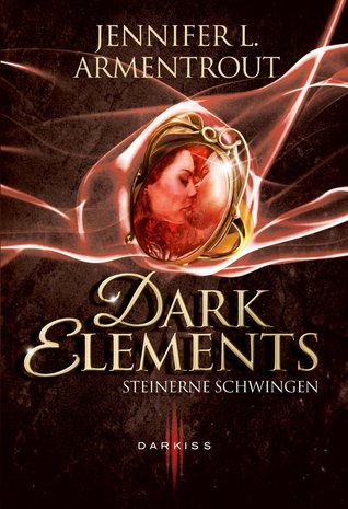 Dark Elements - Steinerne Schwingen (2014) by Jennifer L. Armentrout