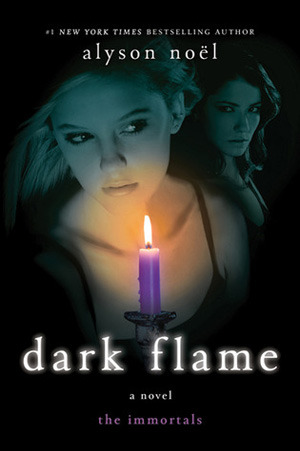 Dark Flame (2010) by Alyson Noel
