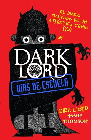 Dark Lord. Días de escuela (2012) by Jamie Thomson