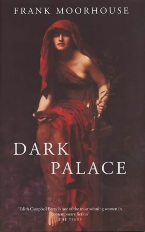 Dark Palace (2015) by Frank Moorhouse